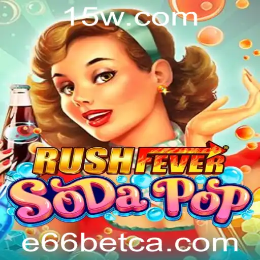 RushFeverSodaPop: Descubra a Emoção e as Regras do Jogo com E66bet